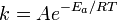 Описание: k = A e^{{-E_a}/{RT}}